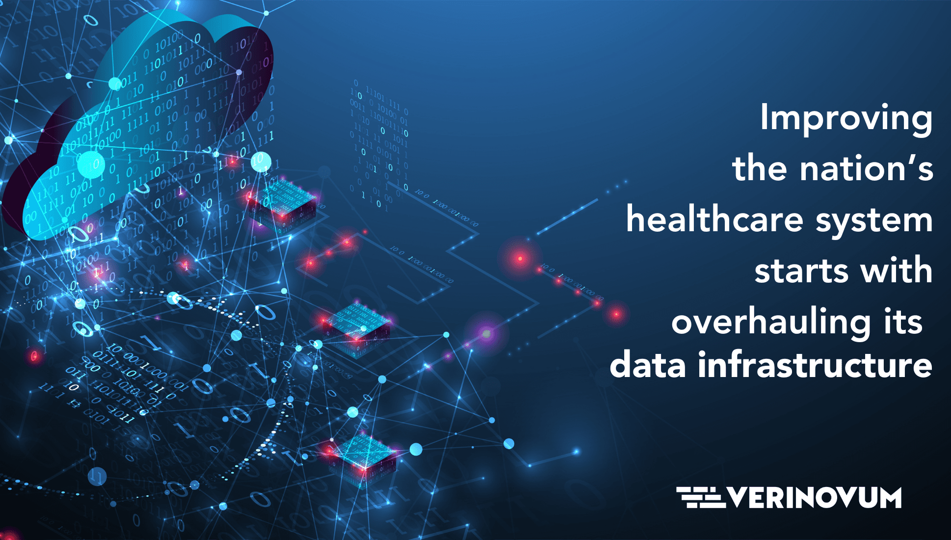 Data cloud with Improving the nation’s healthcare system starts with overhauling its data infrastructure